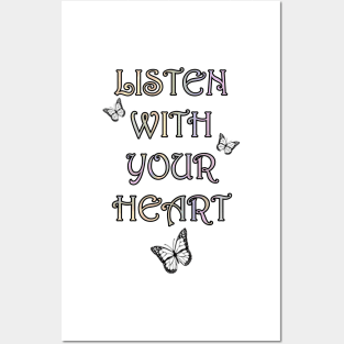 Positivity Quote, Listen With Your Heart, Beautiful Message, Apparel, Home Decor & Gifts Posters and Art